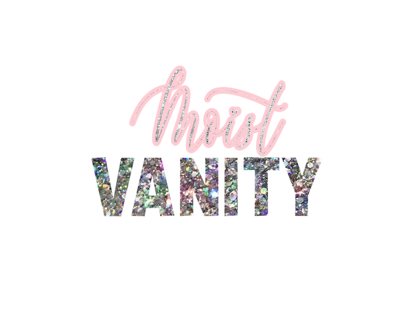 Moist Vanity